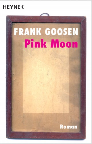Frank Goosen: Pink Moon