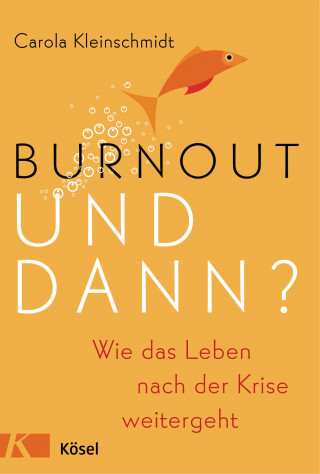 Carola Kleinschmidt: Burnout - und dann?