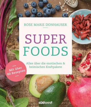 Rose Marie Green: Superfoods