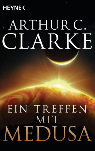 Arthur C. Clarke: Ein Treffen mit Medusa