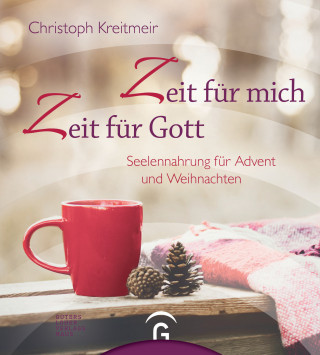 Christoph Kreitmeir: Zeit für mich - Zeit für Gott