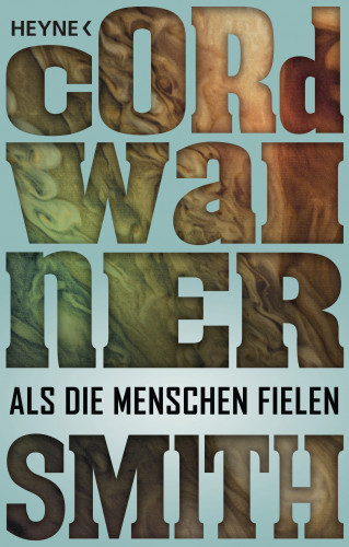 Cordwainer Smith: Als die Menschen fielen