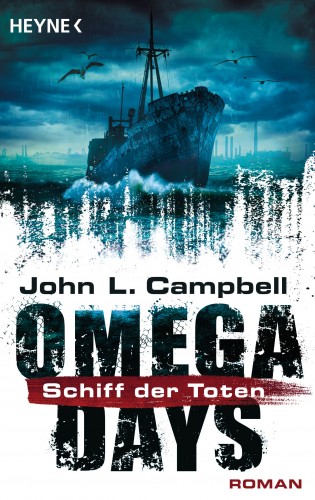 John L. Campbell: Omega Days - Schiff der Toten