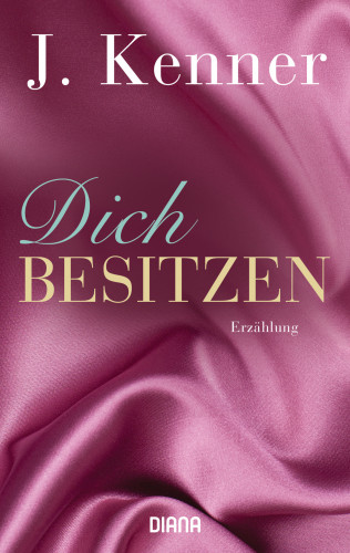 J. Kenner: Dich besitzen