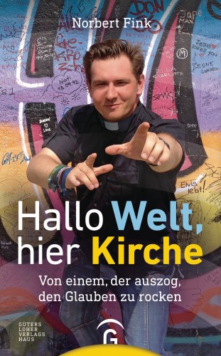 Norbert Fink: Hallo Welt, hier Kirche