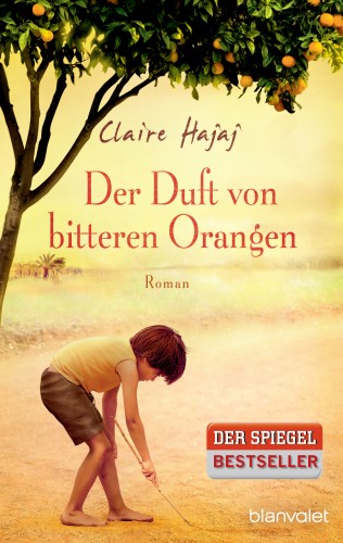 Claire Hajaj: Der Duft von bitteren Orangen