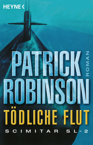 Patrick Robinson: Tödliche Flut - Scimitar SL-2