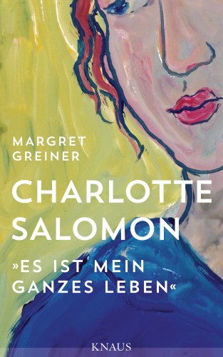 Margret Greiner: Charlotte Salomon