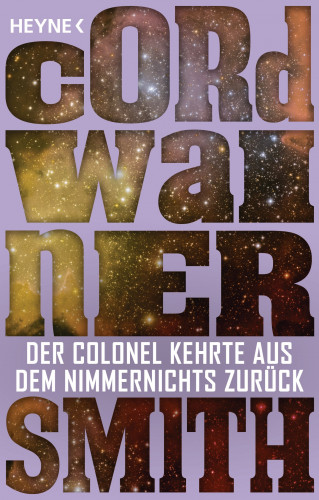 Cordwainer Smith: Der Colonel kehrte aus dem Nimmernichts zurück -