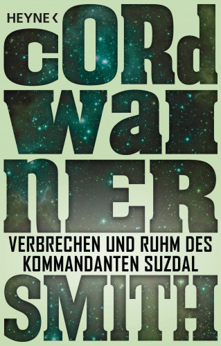 Cordwainer Smith: Verbrechen und Ruhm des Kommandanten Suzdal -