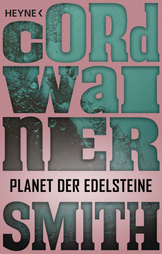 Cordwainer Smith: Planet der Edelsteine