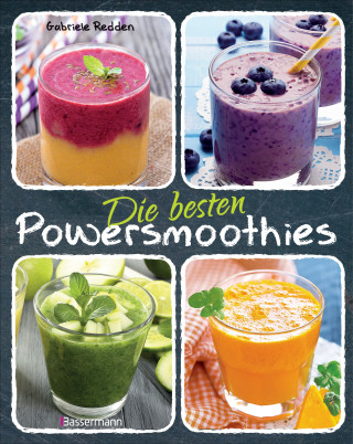 Gabriele Redden Rosenbaum: Die besten Powersmoothies