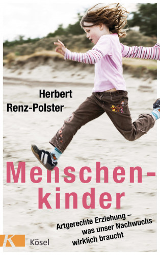 Herbert Renz-Polster: Menschenkinder