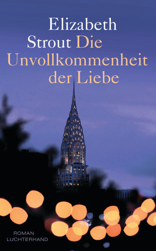 Elizabeth Strout: Die Unvollkommenheit der Liebe