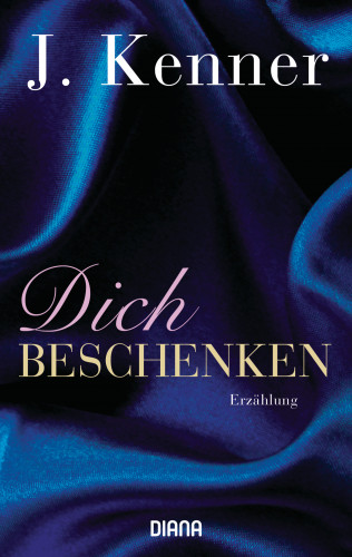 J. Kenner: Dich beschenken