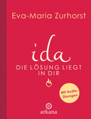 Eva-Maria Zurhorst: ida - Die Lösung liegt in dir