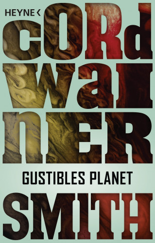 Cordwainer Smith: Gustibles Planet -