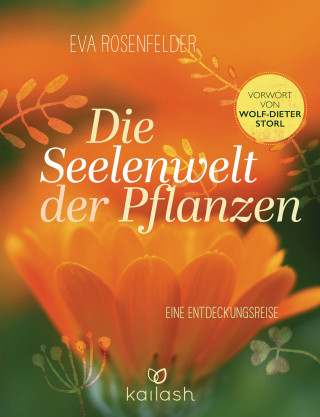 Eva Rosenfelder: Die Seelenwelt der Pflanzen