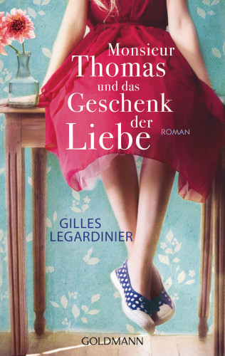 Gilles Legardinier: Monsieur Thomas und das Geschenk der Liebe