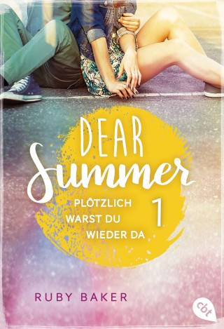 Ruby Baker: Dear Summer - Plötzlich warst du wieder da