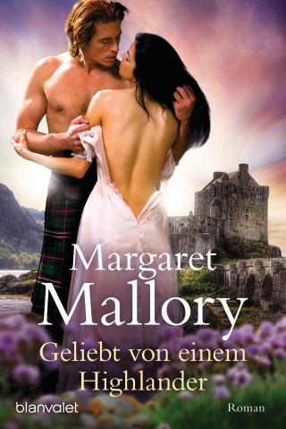 Margaret Mallory: Geliebt von einem Highlander