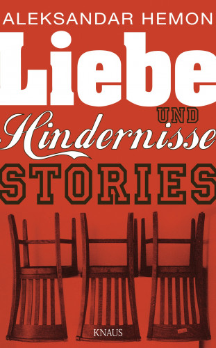 Aleksandar Hemon: Liebe und Hindernisse