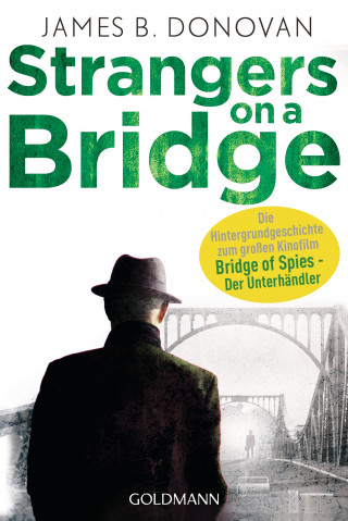 James B. Donovan: Strangers On A Bridge