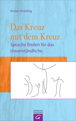 Reiner Knieling: Das Kreuz mit dem Kreuz