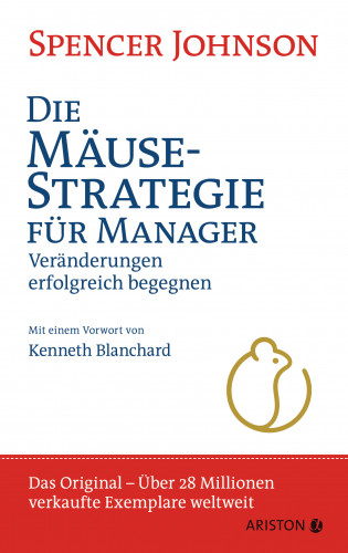 Spencer Johnson: Die Mäuse-Strategie für Manager