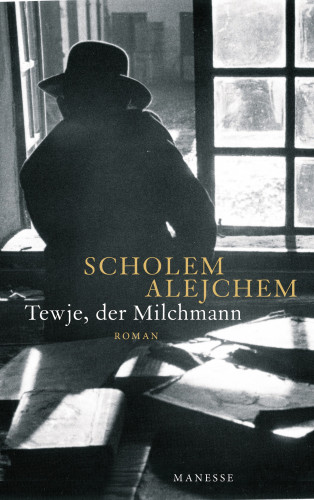Scholem Alejchem: Tewje, der Milchmann
