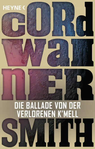 Cordwainer Smith: Die Ballade von der verlorenen K'mell