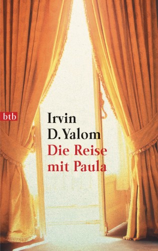 Irvin D. Yalom: Die Reise mit Paula