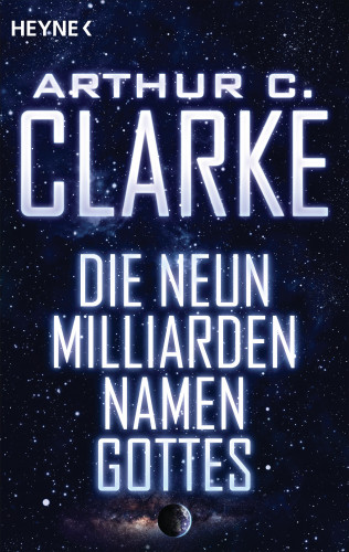 Arthur C. Clarke: Die neun Milliarden Namen Gottes