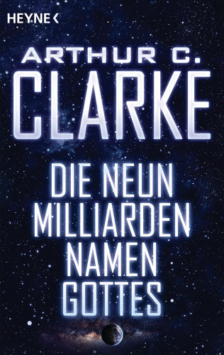 Arthur C. Clarke: Die neun Milliarden Namen Gottes