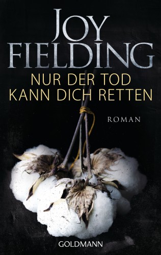 Joy Fielding: Nur der Tod kann dich retten