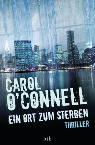 Carol O'Connell: Ein Ort zum Sterben