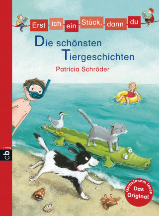 Patricia Schröder: Erst ich ein Stück, dann du - Die schönsten Tiergeschichten