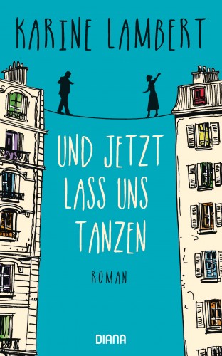 Karine Lambert: Und jetzt lass uns tanzen