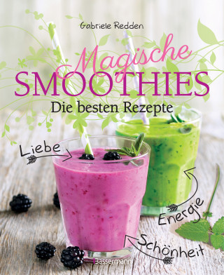 Gabriele Redden Rosenbaum: Magische Smoothies