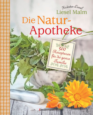 Liesel Malm: Die Natur-Apotheke