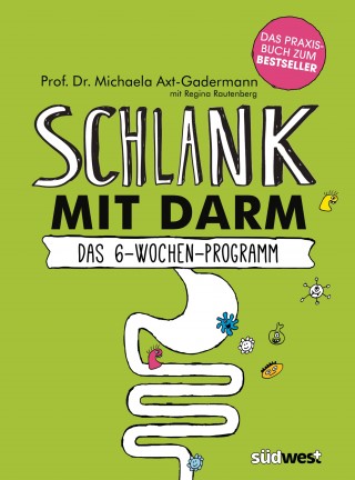 Michaela Axt-Gadermann: Schlank mit Darm