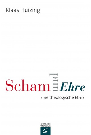 Klaas Huizing: Scham und Ehre