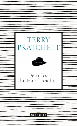 Terry Pratchett: Dem Tod die Hand reichen