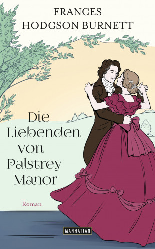 Frances Hodgson Burnett: Die Liebenden von Palstrey Manor