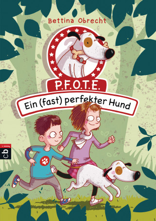 Bettina Obrecht: P.F.O.T.E. - Ein (fast) perfekter Hund