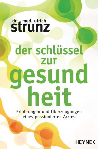Ulrich Strunz: Der Schlüssel zur Gesundheit