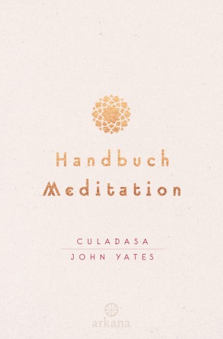Culadasa John Yates: Handbuch Meditation