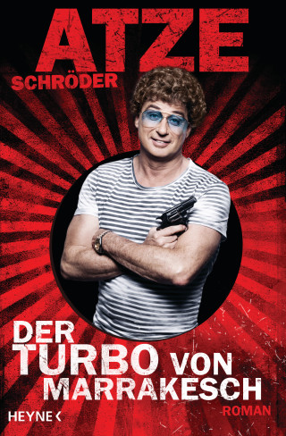 Atze Schröder: Der Turbo von Marrakesch