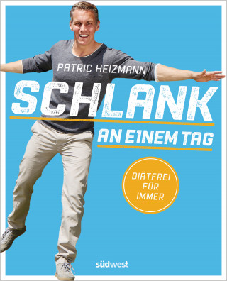 Patric Heizmann: Schlank an einem Tag