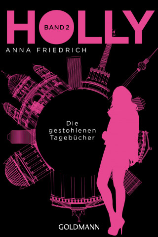 Anna Friedrich: Holly. Die gestohlenen Tagebücher